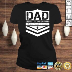 ClassicLadies Dad Dedicated And Devoted To God Family And Freedom Shirt