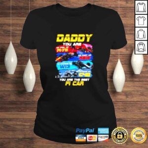 ClassicLadies Daddy You Are The Best F1 Car Fathers Day Formula 1 shirt