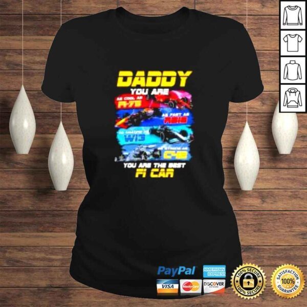 Daddy You Are The Best F1 Car Fathers Day Formula 1 shirt - Image 3