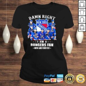 ClassicLadies Damn right I am a New York Rangers fan now and forever signatures shirt