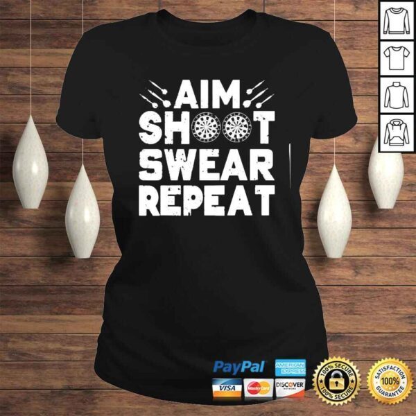 Darts Aim Shoot Swear Repeat Dartboard Dart Player TShirt - Image 3