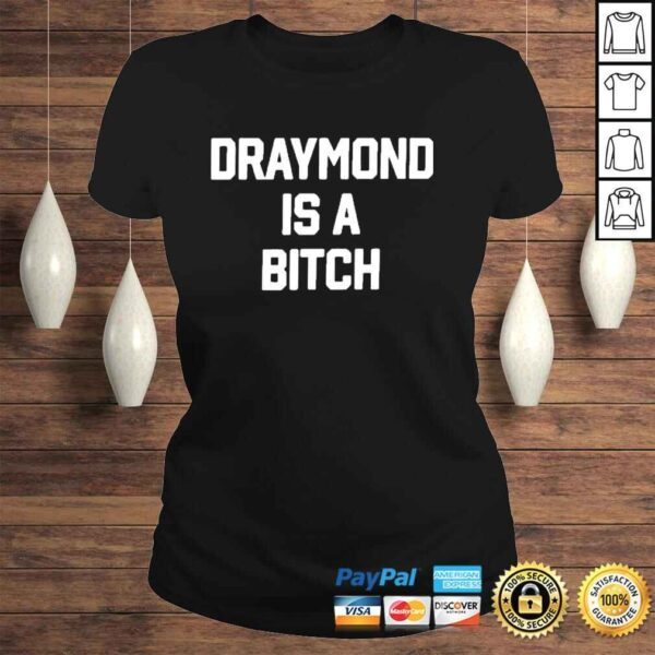 Dave Portnoy Draymond Is A Bitch Shirt - Image 3