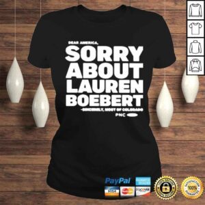 ClassicLadies Dear America Sorry About Lauren Boebert shirt