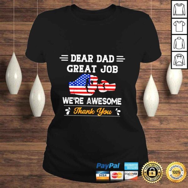 Dear Dad great job were awesome thank you shirt - Image 3