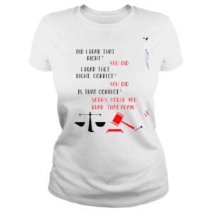 ClassicLadies Did I read that right you did I read that right correct you did is that correct sorry could you read that again shirt