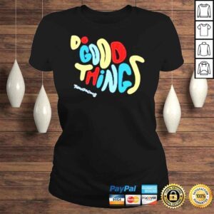 ClassicLadies Do Good Thing Thingdoms Shirt