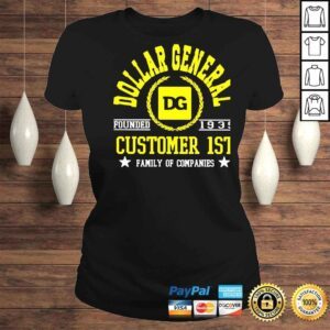 ClassicLadies Dollar General Customer 1st family of companies shirt