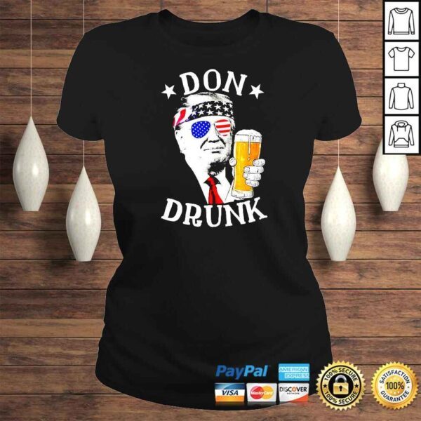 Don Drunk President Donald Trump Drinking Beer TShirt - Image 3