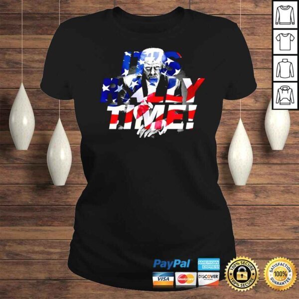 Donald Trump its rally time shirt - Image 3