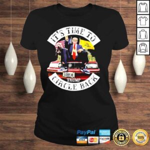 ClassicLadies Donald Trump its time to circle back shirt