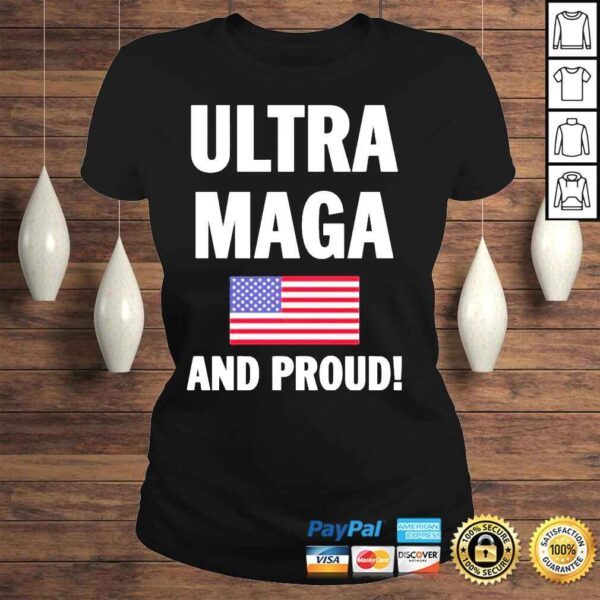 Donald Trump ultra maga and proud shirt - Image 3