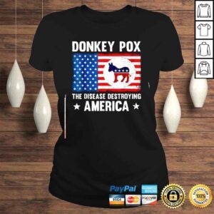 ClassicLadies Donkey Pox The Disease Destroying America Anti Biden Shirt