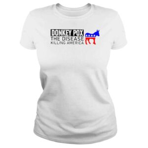 ClassicLadies Donkey Pox the disease killing America shirt