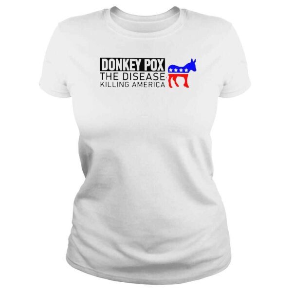 Donkey Pox the disease killing America shirt - Image 3