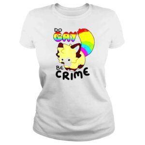 ClassicLadies Dont Jinxit Do Gay Be Crime shirt