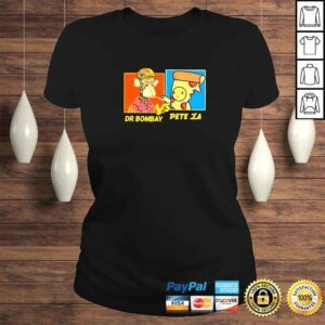 ClassicLadies Dr Bombay Vs Pete Za TShirt