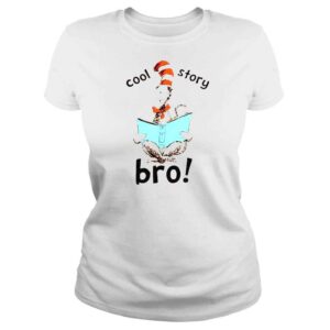 ClassicLadies Dr Seuss Cool Story Bro shirt