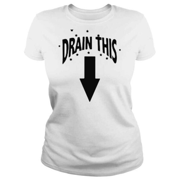 Drain this shirt - Image 3