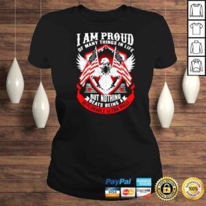 ClassicLadies Eagle I am proud of many things in life Tshirt