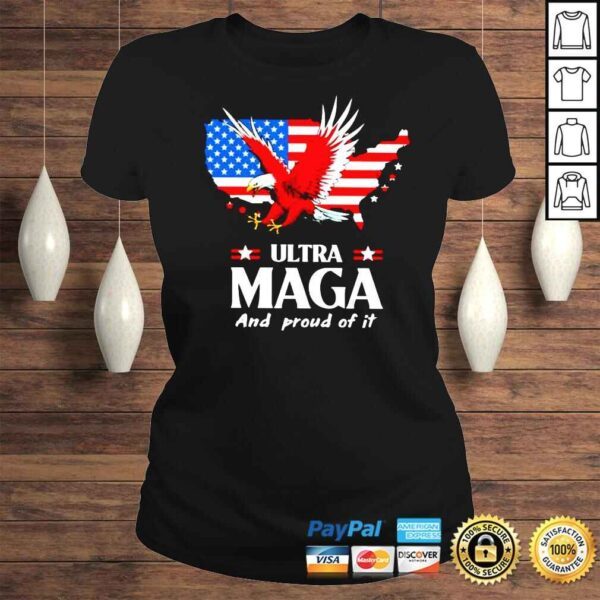 Ealge Ultra Maga and proud of it shirt - Image 3