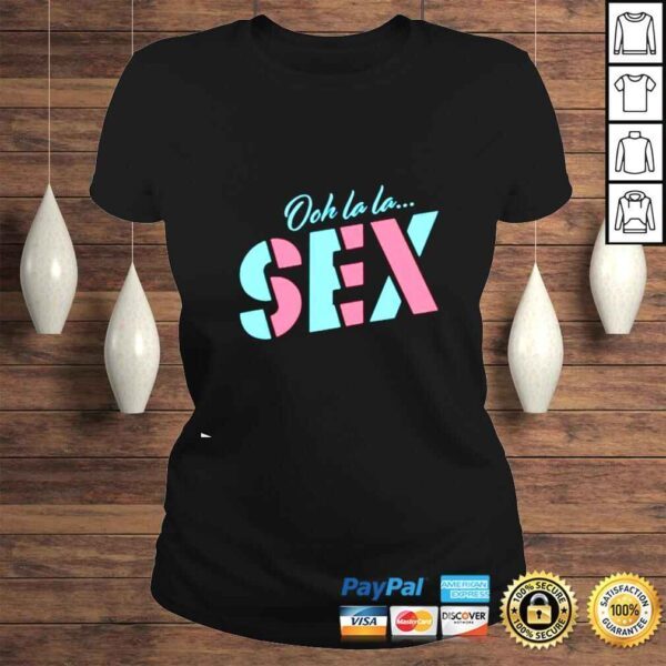 Earwolf Ooh La La…Sex shirt - Image 3