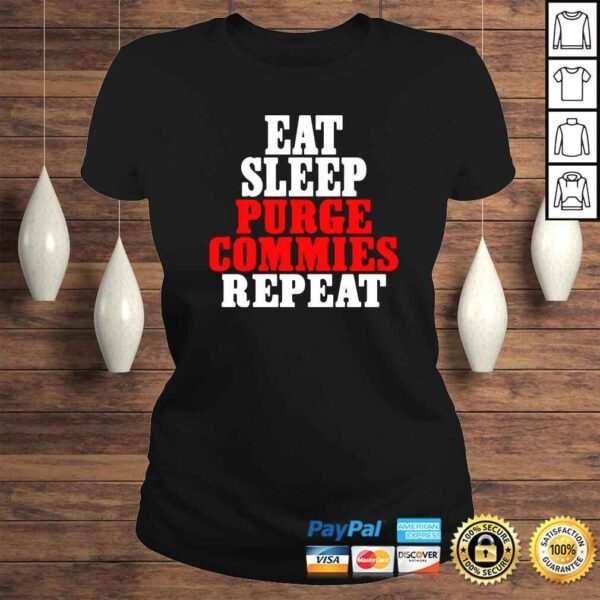 Eat sleep purge commies repeat shirt - Image 3