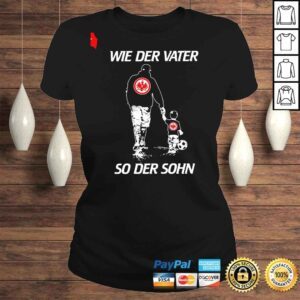 ClassicLadies Eintracht Frankfurt Fc Wie Der Vater So Der Sohn Dad And Son Shirt