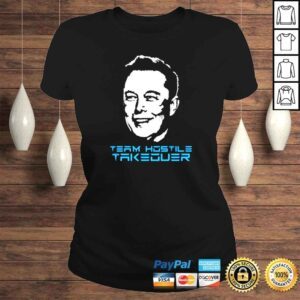 ClassicLadies Elon Musk team hostile takeover shirt