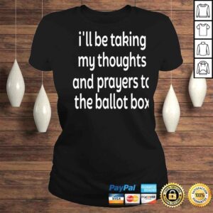 ClassicLadies Emily winston colin kaepernick Ill be taking my thoughts and prayers to the ballot box shirt