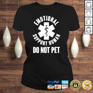 ClassicLadies Emotional Support Human Do No Pet shirt