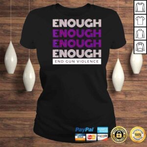 ClassicLadies End Gun Violence Enough No Gun Shirt