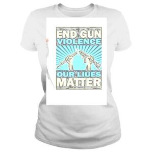 ClassicLadies End Gun Violence Gun Control Now Pray For Texas Shirt 1