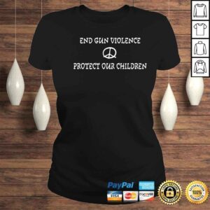 ClassicLadies End Gun Violence Protect Our Children Shirt