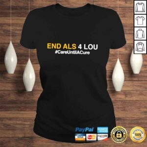 ClassicLadies End als 4 lou care until cure shirt