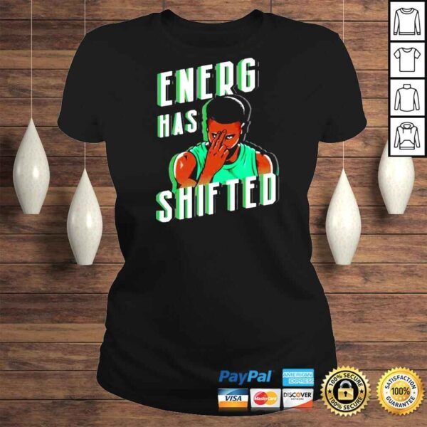 Energy Has Shifted Boston Basketball TShirt - Image 3