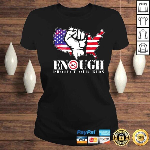 Enough Protect Our Kids Stop Gun Violence USA Flag Shirt - Image 3