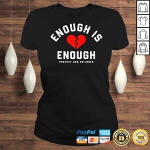 ClassicLadies Enough is enough shirt