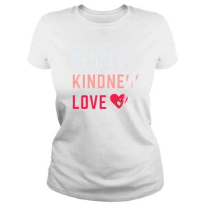 ClassicLadies Equality Respect Kindness love Nebraska Huskers shirt