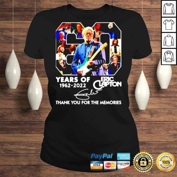 Eric Clapton 60 years of 1962 2022 thank you for the memories signature shirt - Image 3