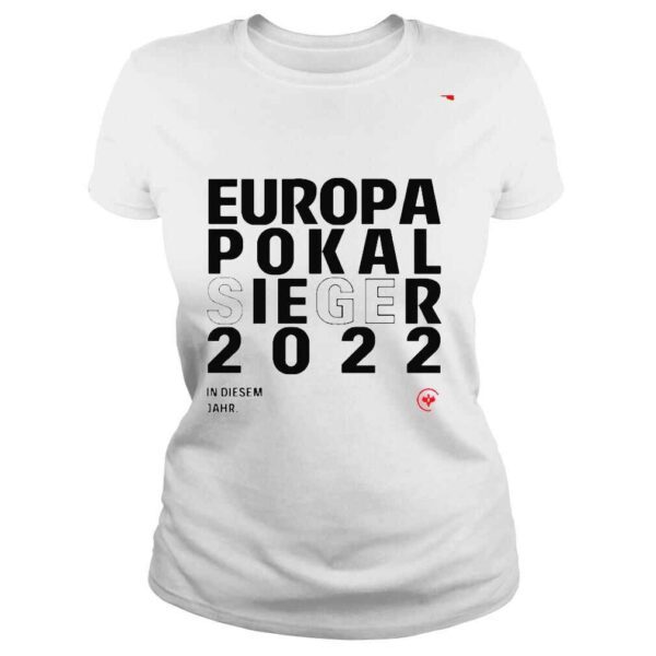 Europa Pokal Sieger 2022 in diesem jahr shirt - Image 3