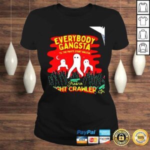 ClassicLadies Everybody Gangsta Fresno Night Crawlers shirt