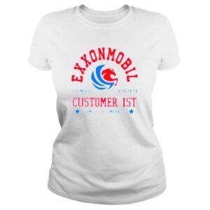 ClassicLadies ExxonMobil Customer 1st family of companies shirt