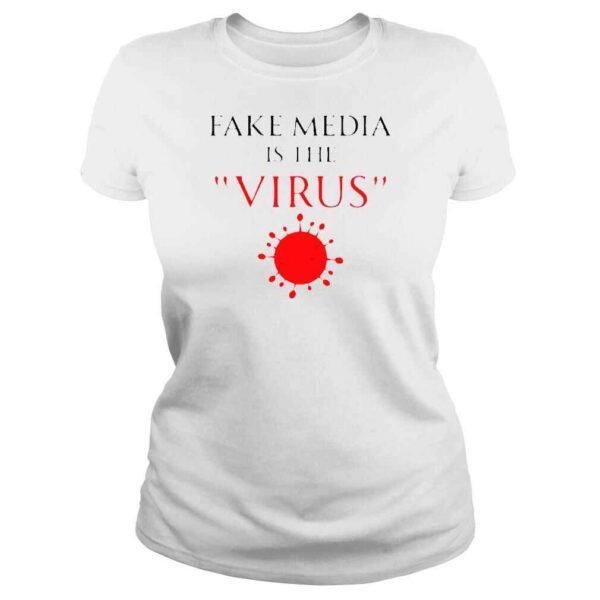 Fake Media Is The Virus Shirt - Image 3