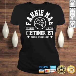 ClassicLadies Fannie Mae Customer 1st family of companies shirt