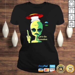 ClassicLadies Fauci Alien UFO lets go Brandon shirt