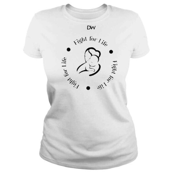 Fight for life daily wire shirt - Image 3