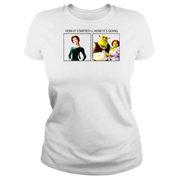 Fiona And Shrek How It Started Vs How It’s Going TShirt - Image 3