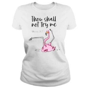 ClassicLadies Flamingo thou shall not try me shirt