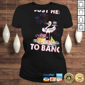 ClassicLadies Flamingos Just Here To Bang 4th July American Flag Outfit TShirt