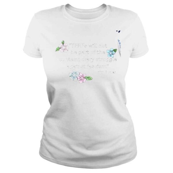 Flowers TERFs will not be part of the contemporary struggle against fascism Judith Butler shirt - Image 3